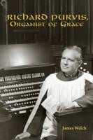 Richard Purvis, organist of grace