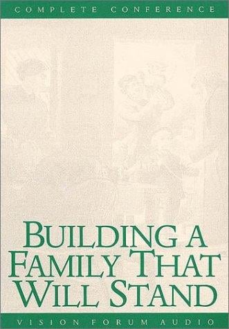 Building a Family That Will Stand