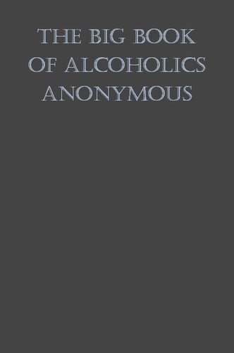 The Big Book of Alcoholics Anonymous