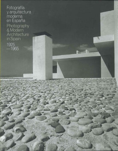 Fotografía y arquitectura moderna en España, 1925-1965