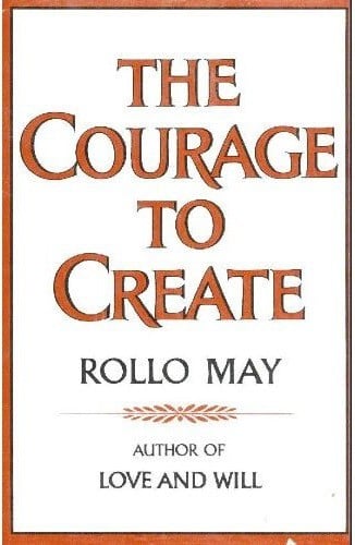 The courage to create / Rollo May