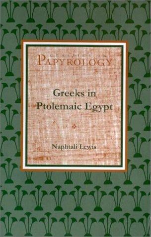 Greeks in Ptolemaic Egypt (Classics in Papyrology, 2)