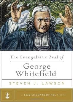 The Evangelistic Zeal of George Whitfield