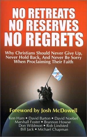 No Retreats, No Reserves, No Regrets