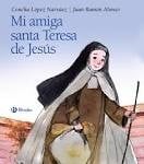 Mi amiga Santa teresa de Jesús
