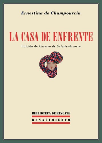 La casa de enfrente ; seguido de dos capítulos de la novela "Mientras allí se muere"