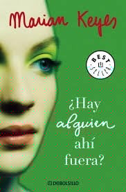 ¿Hay alguien ahí fuera? Marian Keyes