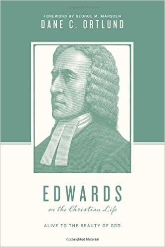 Edwards on the Christian Life