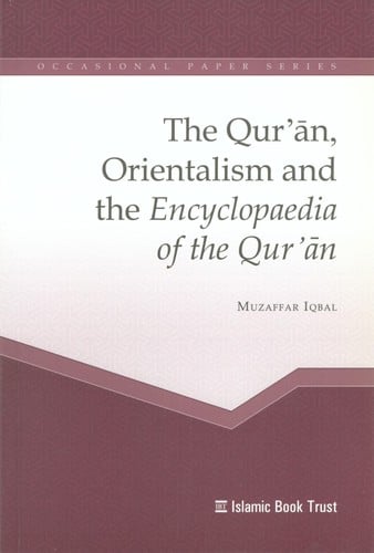 The Qur'an, Orientalism and the Encyclopaedia of the Qur'an