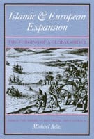 Islamic & European expansion : the forging of a global order