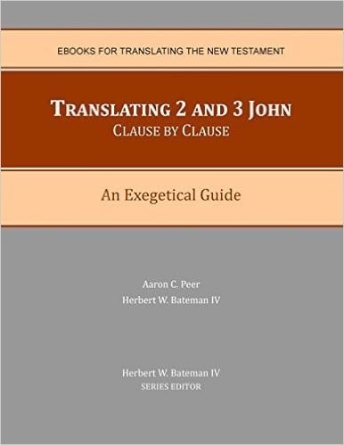 Translating 2 and 3 John Clause By Clause