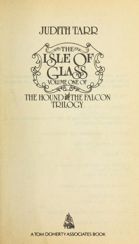 The Isle of Glass (The Hound and the Falcon Trilogy, Vol 1)