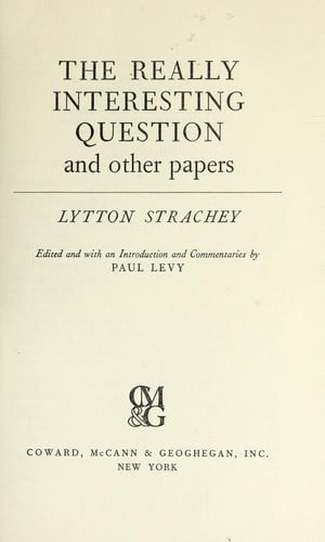 The really interesting question, and other papers