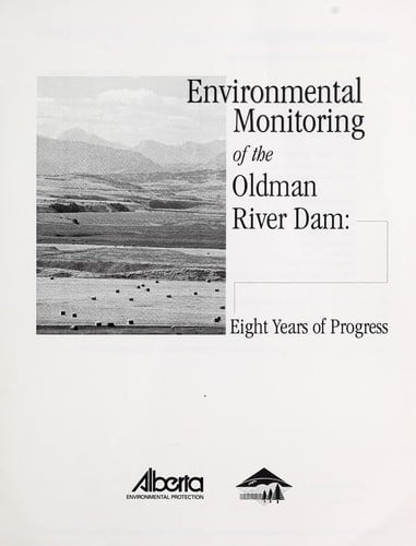Environmental monitoring of the Oldman River Dam