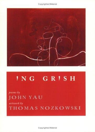 Ing Grish (Artist/Poet Collaboration)