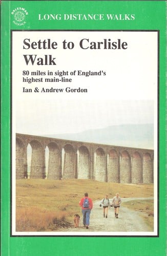 Settle to Carlisle Walk (Long Distance Walks)