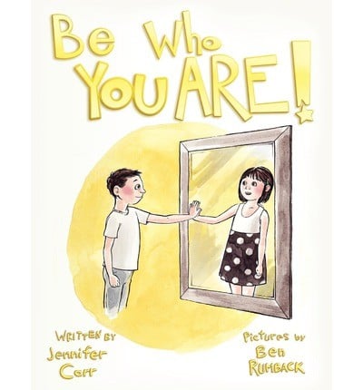 Be Who You Are