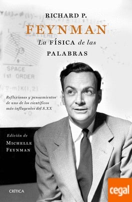 Richard P. Feyman. La física de las palabras