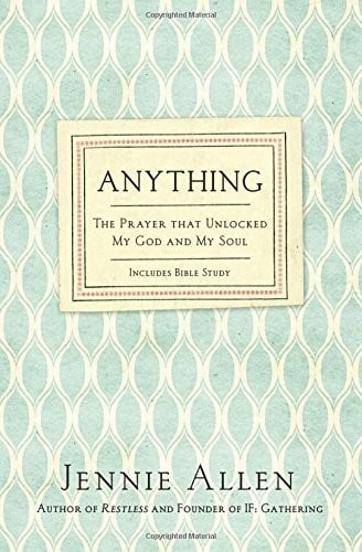 Anything: The Prayer That Unlocked My God and My Soul