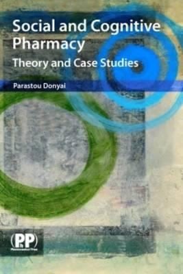 Social And Cognitive Pharmacy Theory And Case Studies