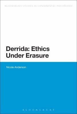 Derrida Ethics Under Erasure