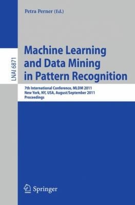 Machine Learning And Data Mining In Pattern Recognition 7th International Conference Proceedings