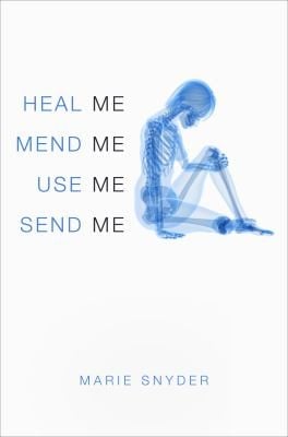 Heal Me Mend Me Use Me Send Me