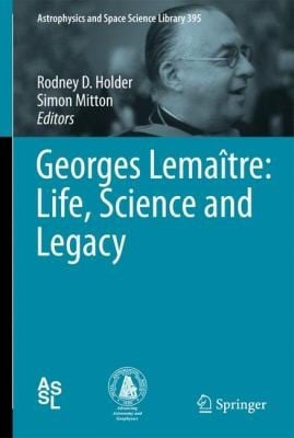 Georges Lematre Life Science And Legacy