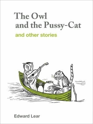The Owl And The Pussycat And Other Stories