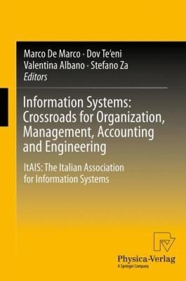 Information Systems Crossroads For Organization Management Accounting And Engineering Itais The Italian Association For Information Systems