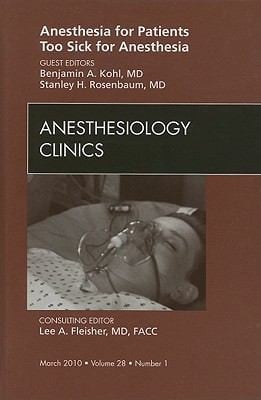 Anesthesiology For Patients Too Sick For Anesthesiology