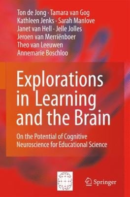 Explorations In Learning And The Brain On The Potential Of Cognitive Neuroscience For Educational Science