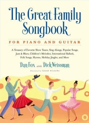 The Great Family Songbook A Treasury Of Favorite Show Tunes Sing Alongs Popular Songs Jazz Blues Childrens Melodies International Ballads Folk Songs Hymns Holiday Jingles And More For Piano And Guitar
