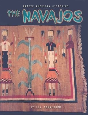 The Navajos
            
                Native American Histories