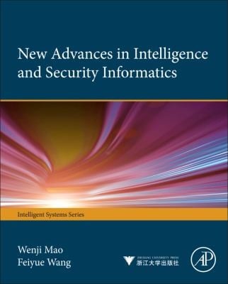 Advances In Intelligence And Security Informatics