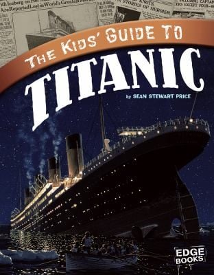 The Kids Guide To Titanic