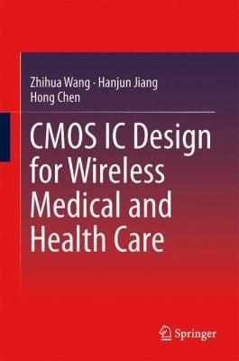 Cmos Ic Design For Wireless Medical And Health Care