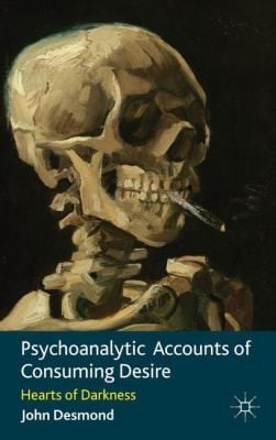 Psychoanalytic Accounts Of Consuming Desire Hearts Of Darkness