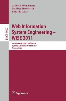 Web Information Systems Engineering Wise 2011 12th International Conference Sydney Australia October 1314 2011 Proceedings
