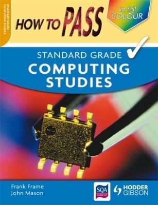 How to Pass Standard Grade Computing Studies