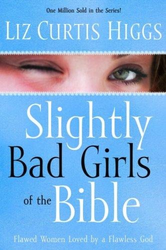 Slightly Bad Girls of the Bible