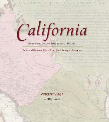 California Mapping The Golden State Through History Rare And Unusual Maps From The Library Of Congress