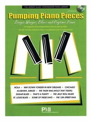 Pumping Piano Pieces Boogie Woogie Blues And Ragtime Piano The Jeremy Allen Intermediate Piano Library