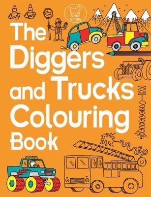 The Diggers and Trucks Colouring Book