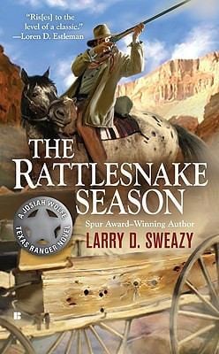 The Rattlesnake Season A Josiah Wolfe Texas Ranger Novel