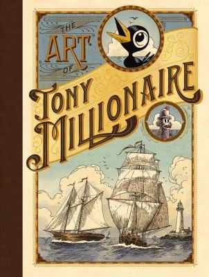 The Art Of Tony Millionaire
