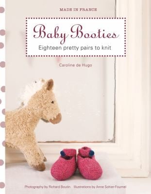 Baby Booties Eighteen Pretty Pairs To Knit
