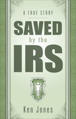 Saved By The Irs A True Story