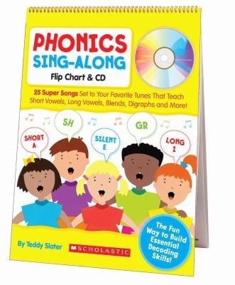 Phonics Singalong Flip Chart Cd 25 Super Songs Set To Your Favorite Tunes That Teach Short Vowels Long Vowels Blends Digraphs And More