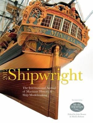 Shipwright 2012 The International Annual For Maritime History And Ship Modelmaking